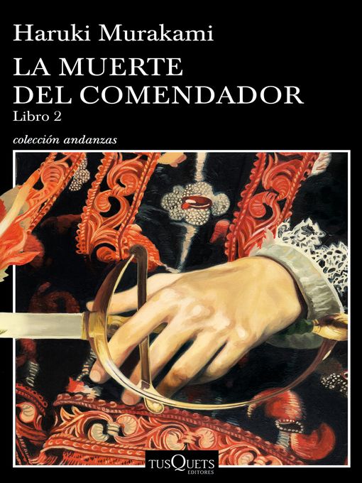 Title details for La muerte del comendador, Libro 2 by Haruki Murakami - Available